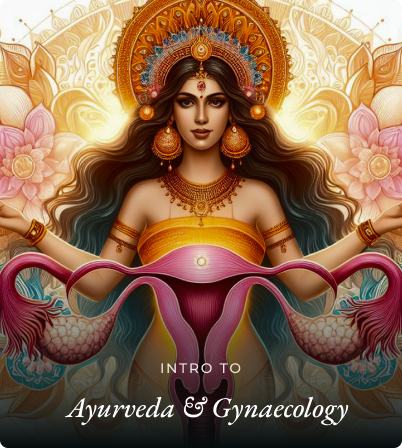 Ayurveda & Gyneacology Masterclass